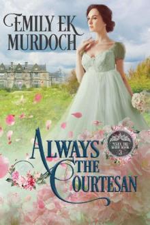 Always the Courtesan (Never the Bride Book 3)