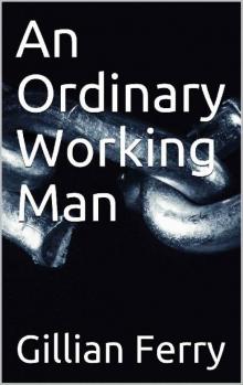 An Ordinary Working Man