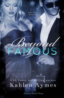 Beyond Famous (Famous #3)