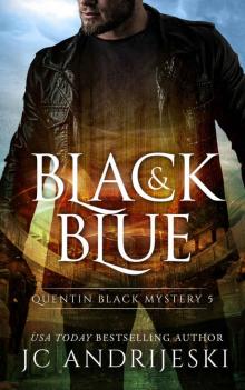 Black And Blue: A Quentin Black Paranormal Mystery (Quentin Black Mystery Book 5)