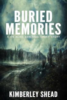 Buried Memories: A DS Albie Edwards Short Story