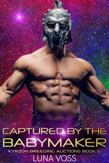 Captured By The Babymaker (Kyrzon Breeding Auction Book 5)