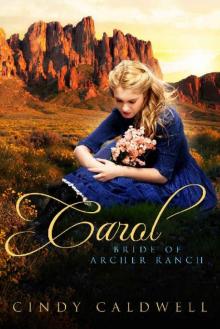 Carol: Sweet Western Historical Romance (Brides of Archer Ranch Book 2)