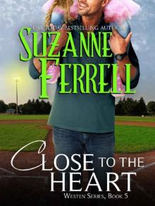 Close To The Heart (Westen Series Book 5)