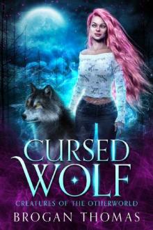 Cursed Wolf: Urban Fantasy Shifter Stand-Alone (Creatures of the otherworld Book 1)