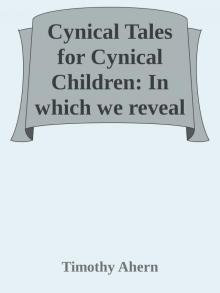 Cynical Tales for Cynical Children