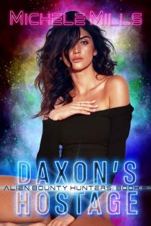 Daxon's Hostage (Alien Bounty Hunters Book 6)