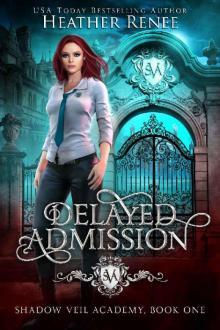 Delayed Admission