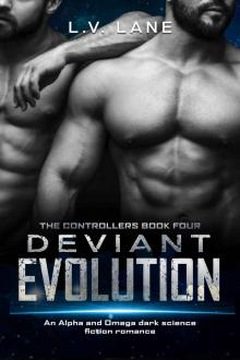 Deviant Evolution: A dark Omegaverse science fiction romance (The Controllers Book 4)