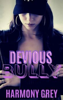 Devious Bully - (The Devil's War #1): A High School/Stepbrother Bully Romance