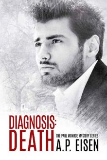 Diagnosis: Death (The Paul Monroe Mysteries Book 2)