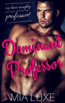 Dominant Professor: When you crave the punishment, you break the rules.