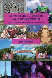 Extra Secret Stories of Walt Disney World