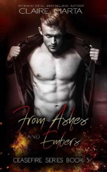 From Ashes and Embers (Ceasefire Series Book 3)