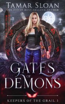 Gates of Demons: A New Adult Paranormal Romance (Keepers of the Grail Book 1)