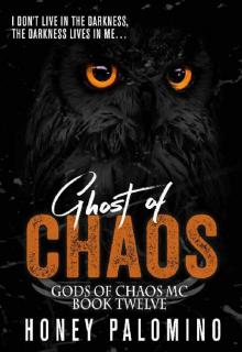 GHOST OF CHAOS: GODS OF CHAOS MC (BOOK TWELVE)