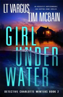 Girl Under Water: An absolutely unputdownable and gripping crime thriller