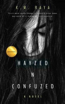 Hayzed 'n' Confuzed (Rock Star Romance): Novella