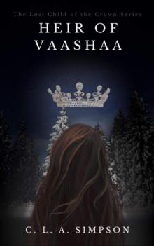 Heir of Vaashaa: The Lost Child of the Crown (The Lost Child of the Crown Series Book 2)