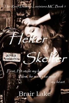 Helter Skelter: The River Demons Louisiana MC Book 1