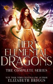 Her Elemental Dragons: The Complete Series