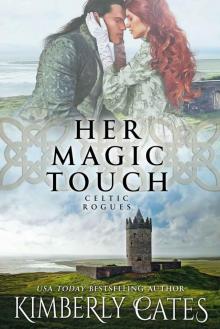 Her Magic Touch (Celtic Rogues Book 3)