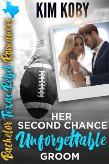 Her Second Chance Unforgettable Groom