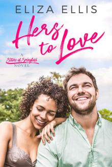 Hers to Love: A Sweet Contemporary Romance (Sisters of Springfield Book 3)