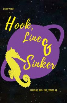 Hook, Line, and Sinker (Flirting with the Zodiac Book 1)