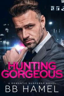 Hunting Gorgeous: A Romantic Suspense