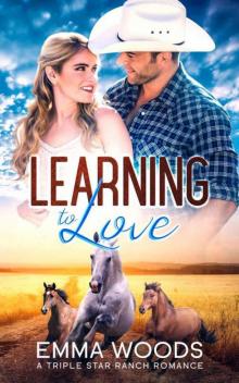 Learning To Love (Triple Star Ranch Book 2)