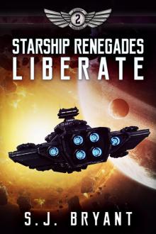 Liberate: Starship Renegades, #2