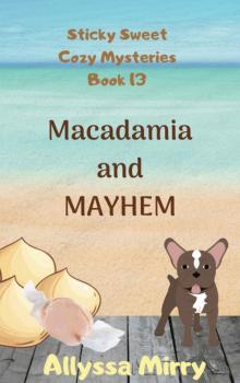 Macadamia and Mayhem