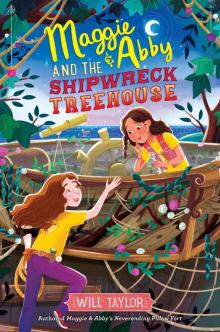 Maggie & Abby and the Shipwreck Treehouse