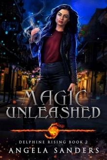 Magic Unleashed (Delphine Rising Book 2)