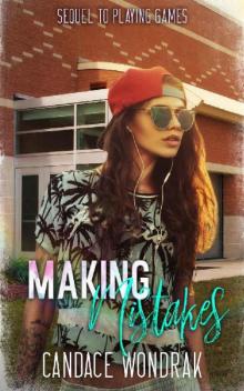 Making Mistakes: A College Bully Romance (Playing Games Book 2)