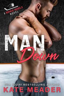 Man Down: A Rookie Rebels Novel