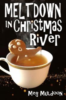 Meltdown in Christmas River