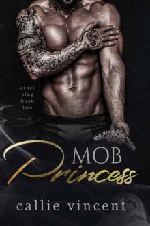 Mob Princess: An Arranged Dark Mafia Romance (Cruel King Book 2)