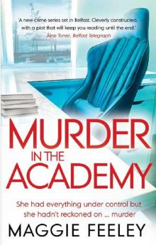 Murder In The Academy : A chilling murder mystery set in Belfast (Alice Fox Murder Mysteries Book 1)