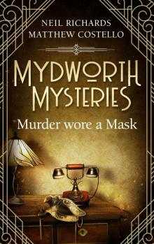 Mydworth Mysteries--Murder wore a Mask