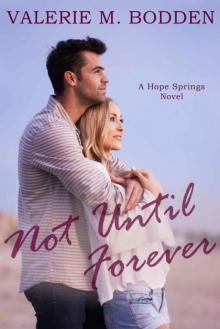 Not Until Forever (Hope Springs Book 1)