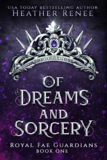 Of Dreams and Sorcery (Royal Fae Guardians Book 1)