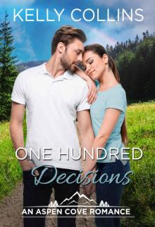 One Hundred Decisions (An Aspen Cove Small Town Romance Book 13)