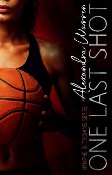 One Last Shot (Nymphs & Trojans Series Book 2)