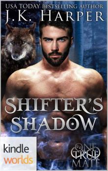 One True Mate: Shifter's Shadow (Kindle Worlds Novella)