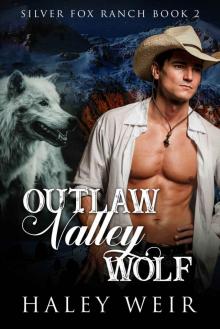 Outlaw Valley Wolf (Silver Fox Ranch Book 2)