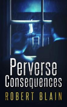 Perverse Consequences