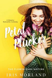 Petal Plucker: A Steamy Romantic Comedy