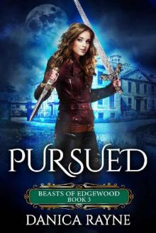 Pursued: A Reverse Harem Paranormal Romance (Beasts of Edgewood, Book 3)